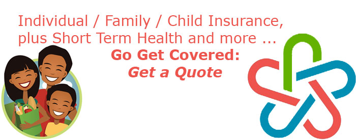 Go Get Covered - Insurance for Individuals: Individual / Family / Child Insurance, plus Short Term Health and more ... Get a Quote